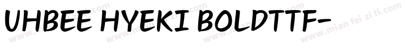 UHBEE HYEKI BOLDTTF字体转换